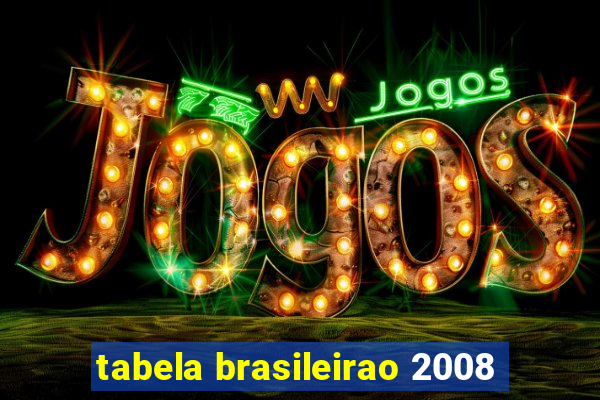 tabela brasileirao 2008